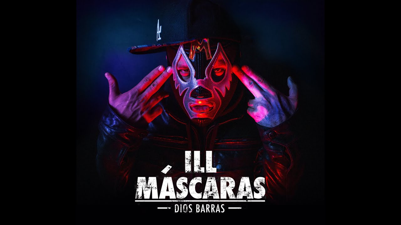 Ill Mascaras -  Dios Barras