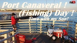 Port Canaveral Fishing Day ! Time with my Boy! 