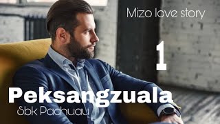 Peksangzuala-1 //SBK Pachuau #mizo_love_story #fiction