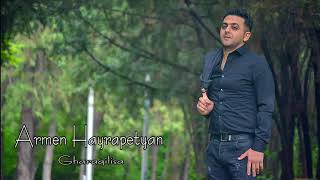 Armen Hayrapetyan- Gharaqilisa  /  Արմեն Հայրապետյան - Ղարաքիլիսա