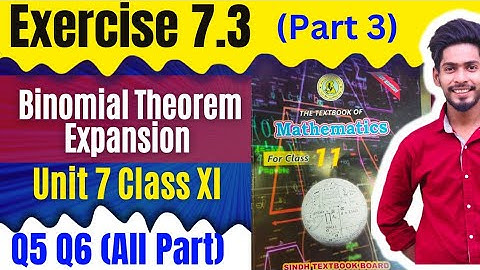 Class 11 unit 7 Exercise 7.3 Q5 Q6 Binomial theorem new Mathematics book Sindh text Board