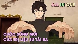 ALL IN ONE | Cuộc Sống Mới Của Trị Liệu Sư Tài Ba | Review Anime | Tóm Tắt Anime