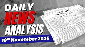 Daily News Analysis | November 18, 2025 | Alka Ma