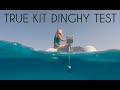 True Kit Dinghy Test