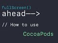 How to Use Cocoapods