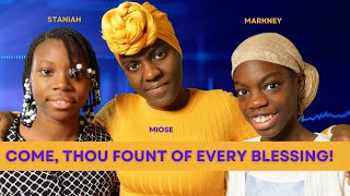 Come, Thou Fount Of Every Blessing Niah, Markney, Miose Outofthecities-In-Songs
