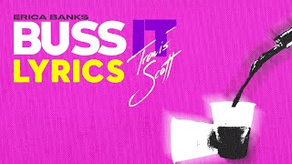 Erica Banks - Buss It Remix (Lyrics) ft. Travis Scott