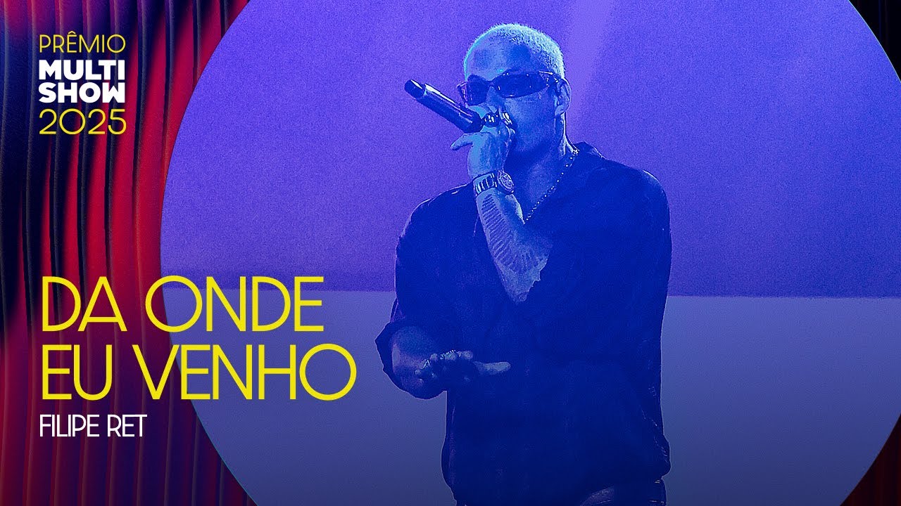 Filipe Ret canta Da Onde Eu Venho | Prêmio Multishow 2025