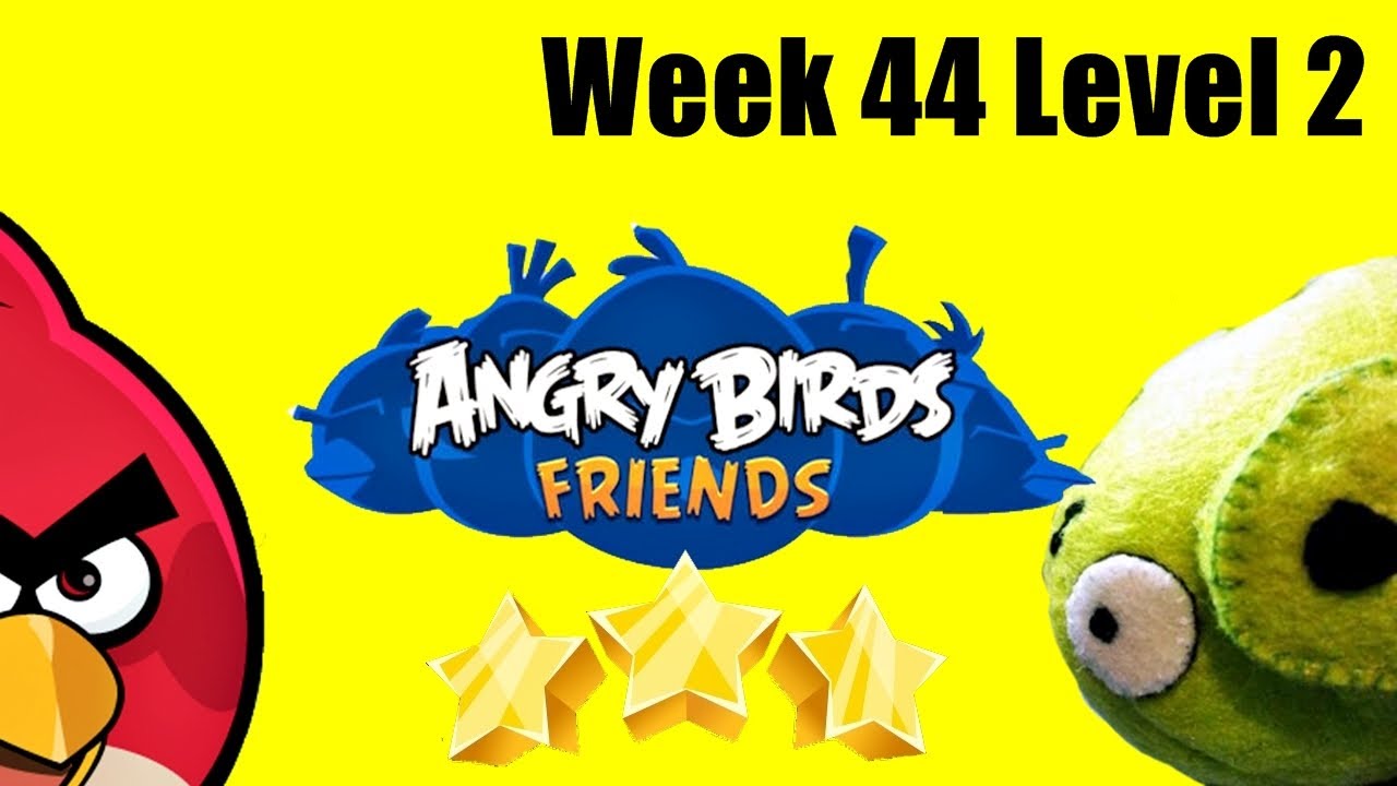Angry Birds Friends -Week 44 Tournament Level 2 Highscore 3-Stars Tournament 2 Walkthrough Week 44