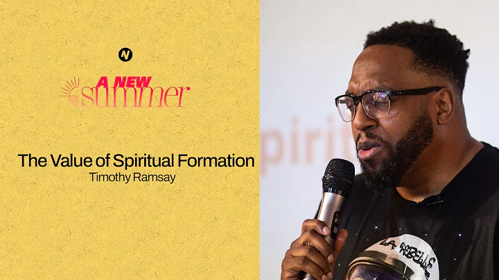 The Value of Spiritual Formation - Rev Timothy Ram...