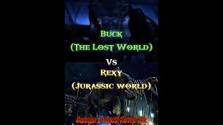 Buck (The Lost World) vs Rexy (Jurassic world)