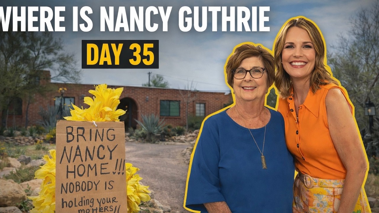 The Search is On! - Nancy Guthrie Day 35 Coverage