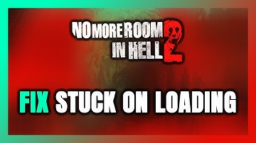 How to FIX No More Room in Hell 2 Stuck on Loading Screen / Not Loading