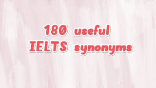 📚 180 MOST USEFUL IELTS SYNONYMS | BAND 7, 8 & 9 VOCABULARY #IELTS#IELTSSynonyms#synonyms#Vocabulary