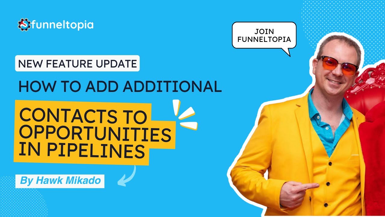 How to Add Additional Contacts to Opportunities in Pipelines: New ...