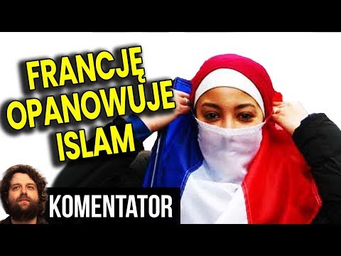 Francja OFICJALNIE Zauważyła że Islam Opanowuje Kraj - Analiza Komentator Macron Religia Polityka PL