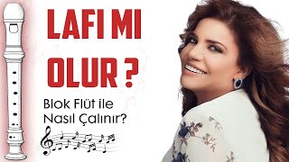 Kibariye - Lafi Mi Olur Flüt Notaları - Ses Veriyorum