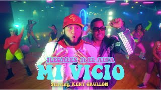 ILEGALES ❌ EL ALFA EL JEFE - Mi Vicio (video oficial)