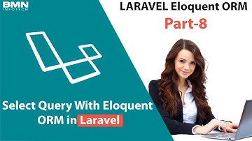 How to select query in laravel using Eloquent ORM (Segment 1) | Laravel Tutorial Part 8