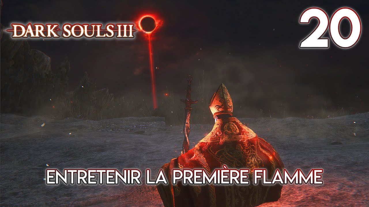 Comment Faire Fonctionner La Flamme Dark Soul 3