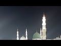 Assalam walelum Ya Rasool Allah Madina Sharif Today Live
