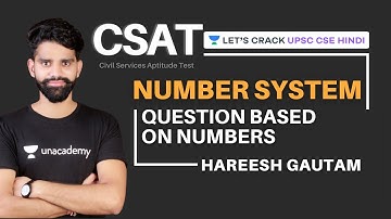 L11: CSAT Maths: Questions Based on Numbers | Part 1 | UPSC CSE/IAS 2021/22 | Hareesh Gautam