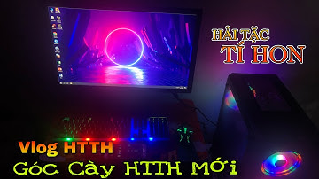[ HTTH - S3Kuma ] - Vlog Một Ngày Của Dân HTTH Lần Đầu Mua PC Về Chơi HTTH !!