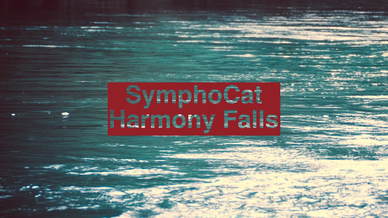 SymphoCat — Harmony Falls auf YouTube ansehen SymphoCat — Harmony Falls auf YouTube ansehen