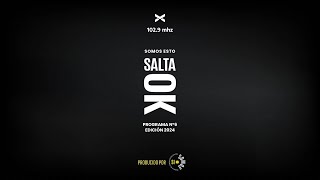 Programa N°6 SALTA OK | Edición 2024 |Segunda Temporada por Vorterix