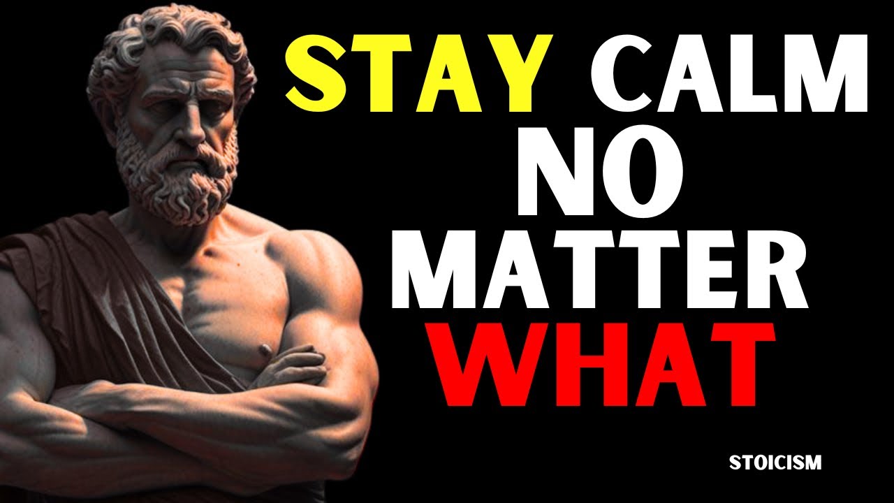 The Stoic Secret to Staying Calm No Matter What Happens - YouTube