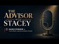 The Advisor with Stacey Chillemi - Most personal episode and life changing