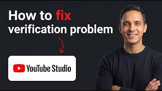 How to Fix a YouTube Studio Verification Problem (Working in 2026)
