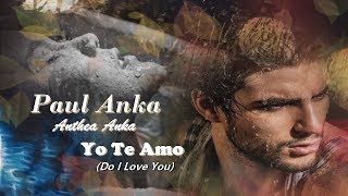 Yo Te Amo - Paul Anka &amp; Anthea Anka (Part.  Barry Gibb) HD Tradução