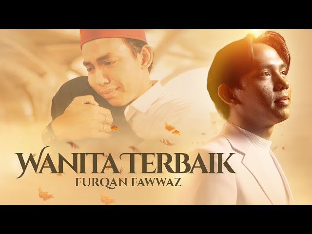 Wanita Terbaik - Official Music Video | Furqan Fawwaz class=