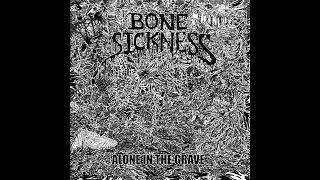Bone Sickness - Submit to Decay