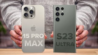 iPhone 15 Pro Max Vs Samsung S23 Ultra