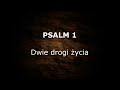 Psalm 1  dwie drogi ycia  biblia tysiclecia psalmy biblia starytestament