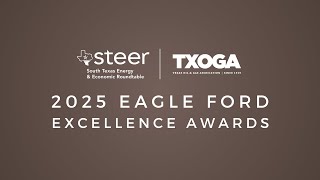 2025 STEER Eagle Ford Excellence Awards Recap