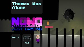 Just Gaming...Thomas Was Alone - PS4 - Part 1