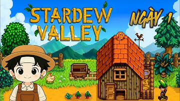 Ngày đầu tiên của tôi trong Stardew Valley.