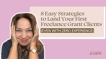 8 Easy Strategies to Land Your First Freelance Grant Clients (Even with Zero Experience)