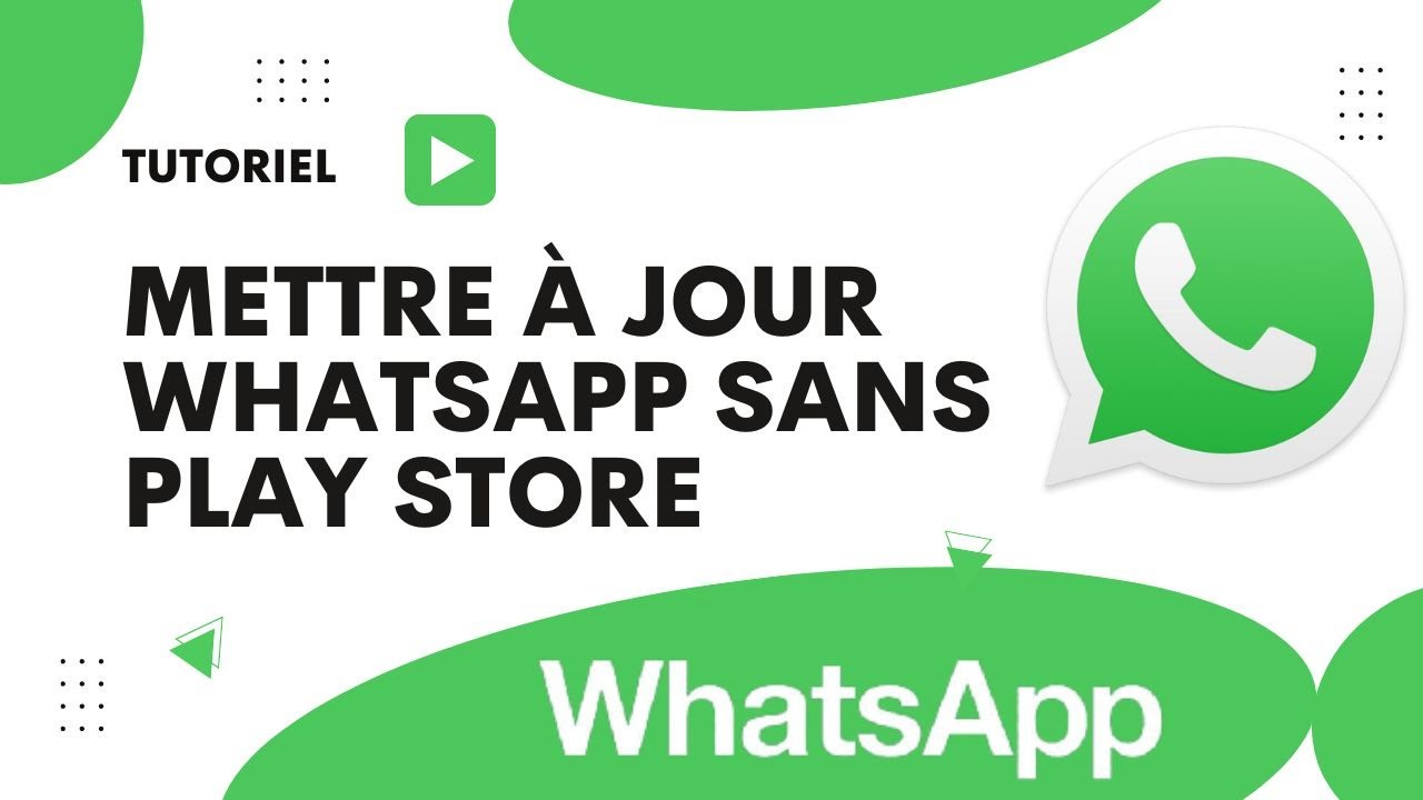 Comment mettre à jour WhatsApp sans play store