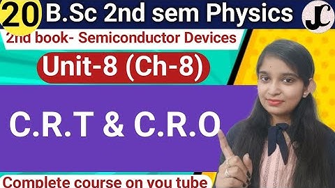 B.Sc 2nd sem physics || C.R.T & C.R.O || By Jyoti Chaudhary ✍️✍️