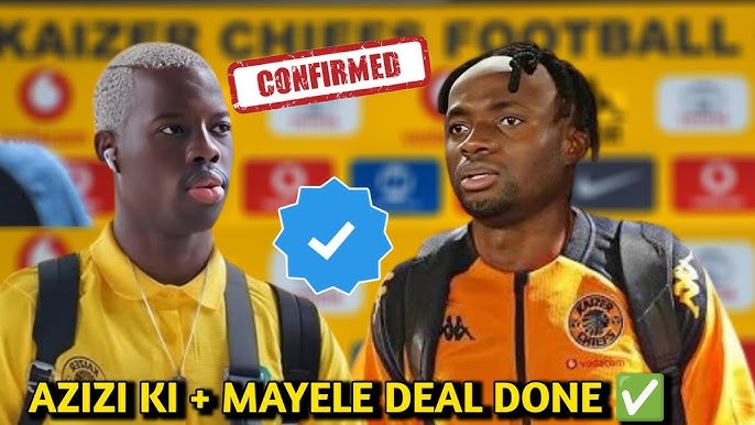 🔴PSL TRANSFER NEWS; DOUBLE SIGNINGS FOR CHIEFS AZIZI KI & MAYELE DEAL DONE FINALLY JOINS CHIEFS 💥.