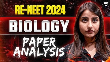 RE-NEET 2024 Paper Detailed Analysis | RE-NEET Biology Paper Analysis | NTA Scam 2024 | Seep Pahuja