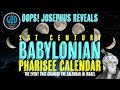 Oops! Josephus Reveals 1st Century Babylonian Pharisee Calendar. The Event That Changed the Calendar