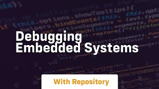 Debugging embedded systems