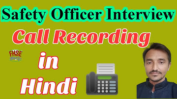Safety Officer Interview Call Recording in hindi, HSE Officer interview call recording.