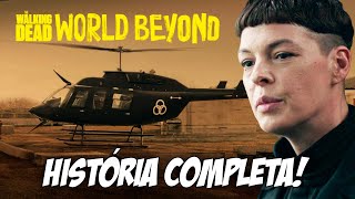 RESUMO COMPLETO DE THE WALKING DEAD WORLD BEYOND 1ª E 2ª TEMPORADAS!