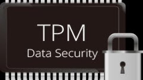What Is TPM Trusted Platform Module and what does it do